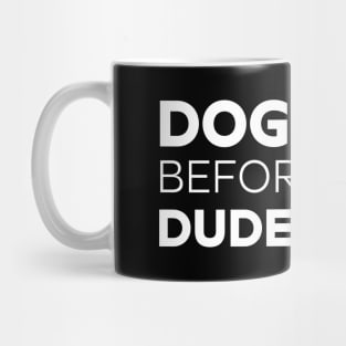 Dogs Before Dudes T - Shirt Funny Sarcastic Dog Lover Anti Social Pug Puppy Lover Gift Mug